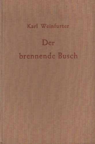 Weinfurter der brennende - der,